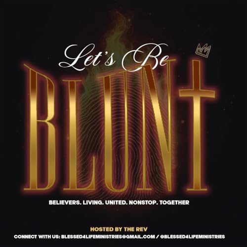 "Let's Be Blunt - With The Rev" (2-16-26)