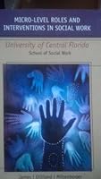 Micro-Level Roles and Interventions in Social Work - University of Central Florida School of Social 0495836133 Book Cover