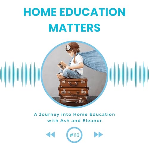 A Journey into Home Education - Ash's Story - 'The Reprise!'