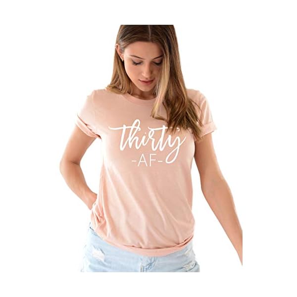 Thirty-AF-Shirt-Womens-30th-Birthday-Party-Cute-Short-Sleeve-T-Shirt-Tee-Tops Create5 Clothing Thirty AF Shirt Women's 30th Birthday Party Cute Short Sleeve T-Shirt Tee Tops (Medium, Peach)