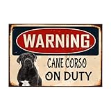 snowsun Warning Metal Sign Warning Cane Corso On Duty Retro Tin Signs for Home Garden Street Outdoor 8x12 Inches