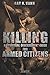 Killing: A Spiritual Discernment Guide for Armed Citizens