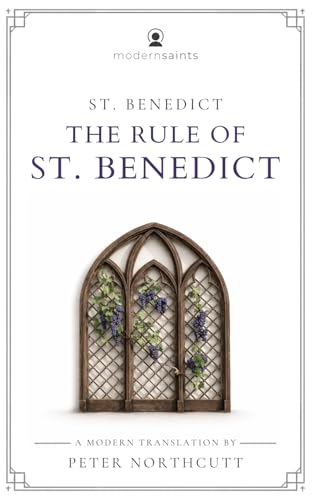 Bild: The Rule of St. Benedict: A Modern Translation (Updated, Easy-to-Read Language with Sidenotes) Modern Saints Series ? Fresh and Faithful Christian Classics f�r 10,69 EUR bei amazon.de
