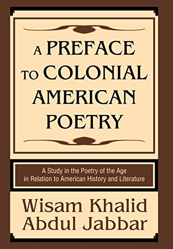 A Preface to Colonial American Poetry: A Study in the Poetry of the Age in Relation to American History and Literature