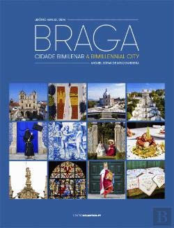 Unknown Binding Braga Cidade bimilenar | A bimillennial city (Bilingue Edition) [Portuguese] Book