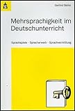  Mehrsprachigkeit im Deutschunterricht: Sprachspiele, Spracherwerb und Sprachvermittlung