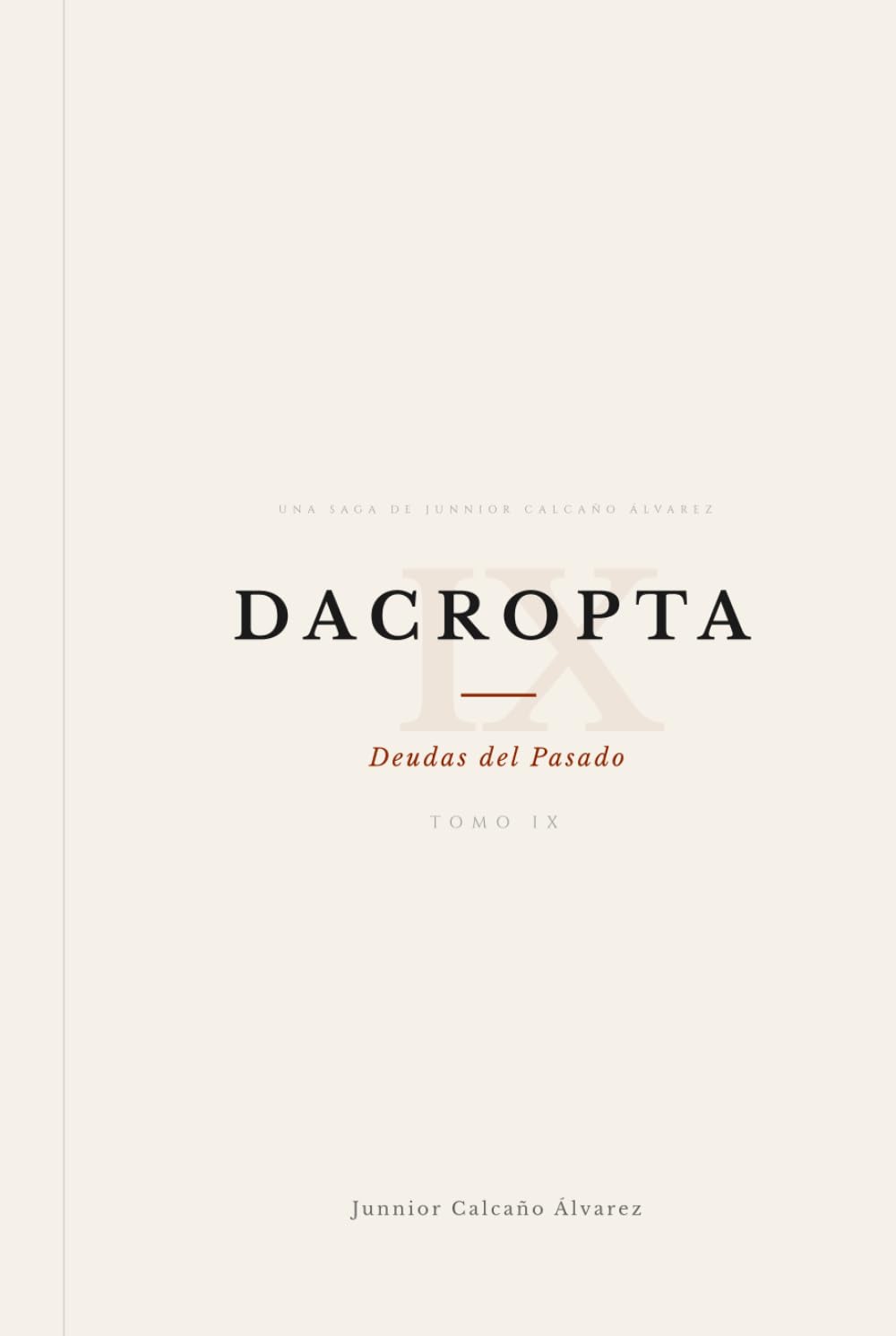 DACROPTA: Las Deudas del Pasado (TOMO IX) (DACROPTA: La Luz que Oscurece)