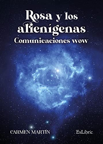 Rosa y los Alienigenas. Comunicaciones Wow