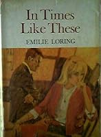 In Times Like These B000FH4SRE Book Cover