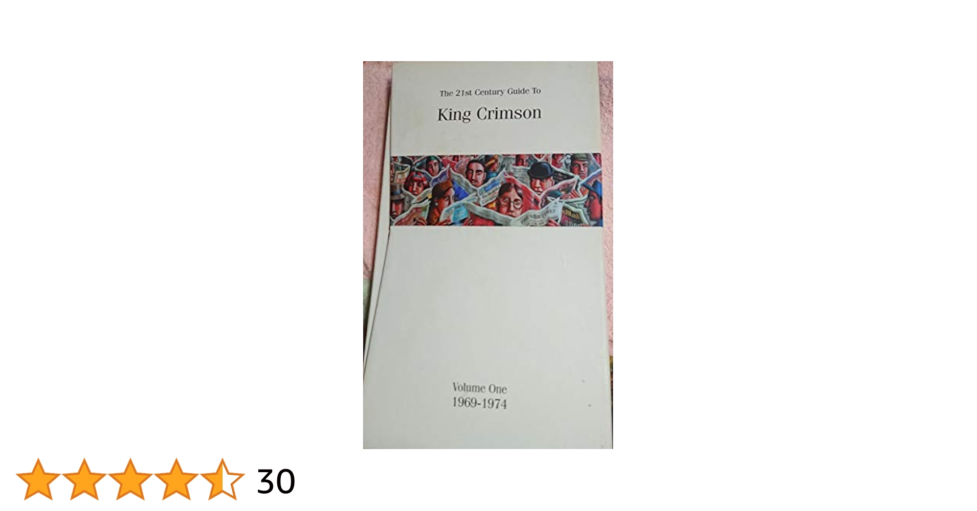 The Twenty-First Century Guide To King Crimson - Volume One