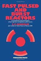 Fast Pulsed and Burst Reactors 0080227082 Book Cover