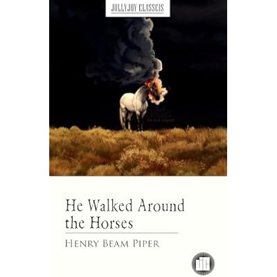 He Walked Around the Horses
