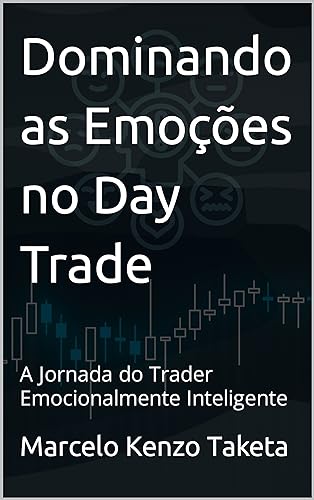 Dominando as Emoções no Day Trade: A Jornada do Trader Emocionalm...