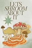 Mushroom Journal: Mushroom Notebook paperback 6in by 9in