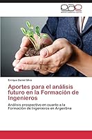 Aportes Para El Analisis Futuro En La Formacion de Ingenieros 365908901X Book Cover