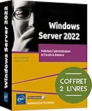  Windows Server 2022 - Coffret de 2 livres : Maîtrisez l\'administration et l\'accès à distance