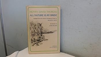 Hardcover All Nature Is My Bride: Selections from Thoreau Book