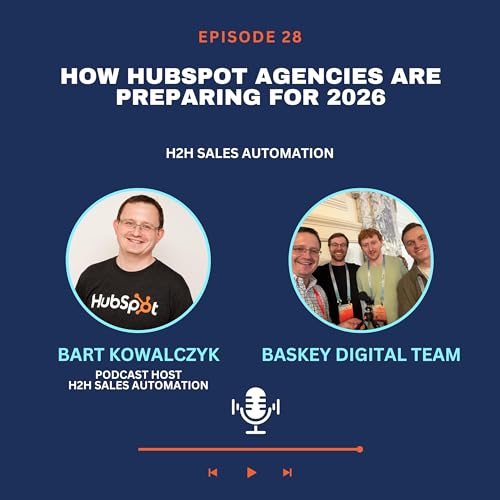 Ep 28 - How HubSpot Agencies Are Preparing for 2026