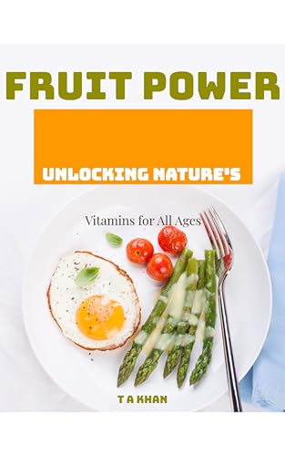 FRUIT POWER: Vitamins for All Ages