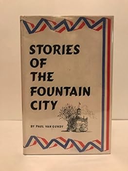 Stories of the Fountain City