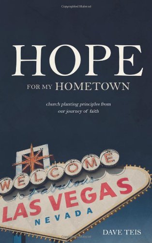 Hope for My Hometown: Church planting principles from our journey of faith