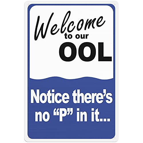 HANTAJANSS Bienvenido a nuestra piscina, aviso que no hay P On It señal de metal de advertencia, divertidos carteles de estaño para piscina, parque acuático Cover