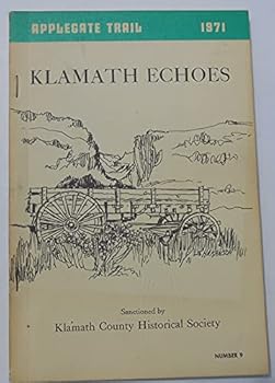 Paperback Klamath Echoes : Applegate Trail 1971 Book
