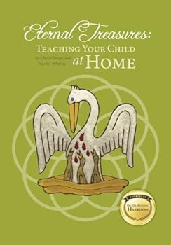 Paperback Eternal Treasures: Teaching Your Child at Home Book