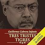 Tres Tristes Tigres