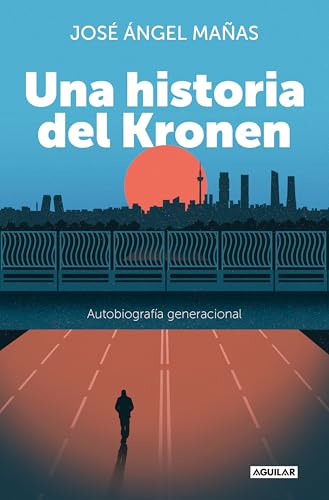 Una Historia del Kronen: Autobiografía generacional (Primera persona)