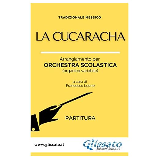 La Cucaracha - Orchestra scolastica (partitura) (Italian Edition)