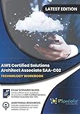 AWS Certified Solutions Architect - Associate SAA-C02: Technology Workbook Exam (SAA-C02) Volume 2