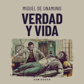 Verdad y vida - Miguel De Unamuno