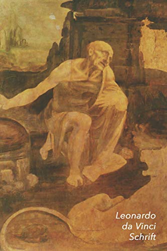 Leonardo da Vinci Schrift: St. Jerome in de Wildernis | Ideaal Voor School, Studie, Recepten of Wachtwoorden | Stijlvol Notitieboek voor Aantekeningen | Artistiek Dagboek (Dutch Edition)