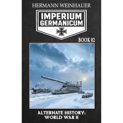 Imperium Germanicum &ndash; Alternative History of World War II - Book 2 Audiobook By Hermann Weinhauer, EK-2 Military cover 