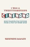 I was a Twentysomething CineMama: More Collected Film Criticism from a Stay-at-Home Mom (English Edition)