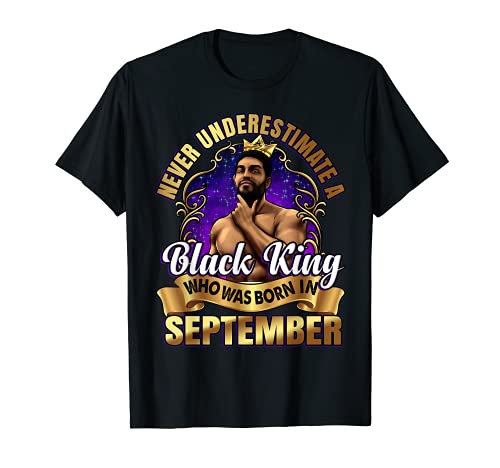 Black King Birthday September Beard Crown Husband Son Dad Camiseta