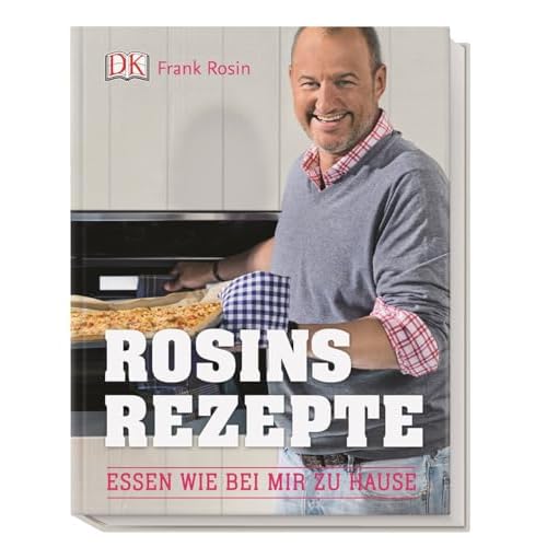 Rosins Rezepte: Essen wie bei mir zu Hause