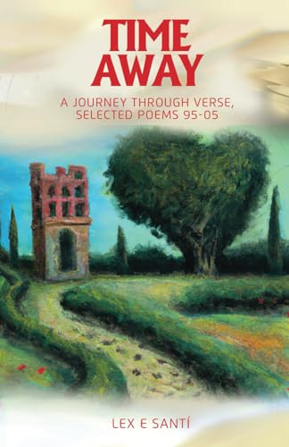 Time Away: A Journey Through Verse, Selected Poems 95-05
