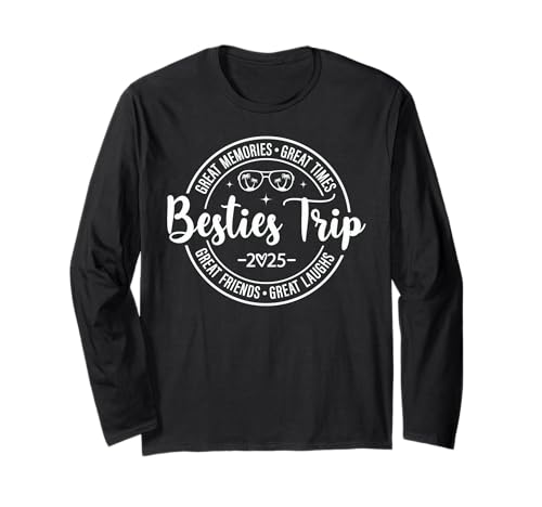 Besties Trip 2025 Great Memories Girl Trip Vacation Matching Manche Longue