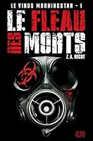 Le Virus Morningstar T01: Le Fleau Des Morts 2809428417 Book Cover