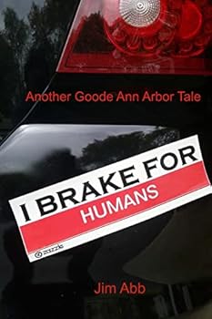 Paperback I Brake for Humans: Another Goode Ann Arbor Tale Book
