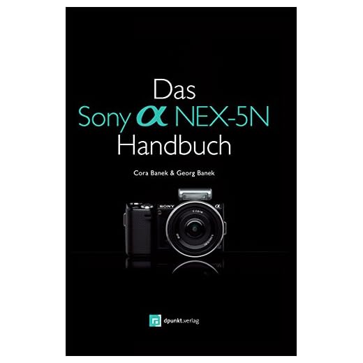 Das Sony Alpha NEX-5N Handbuch