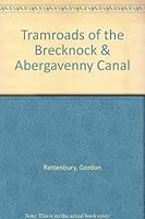 Tramroads of the Brecknock & Abergavenny Canal 0901461245 Book Cover