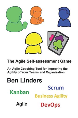 The Agile Self-assessment Game: An Agile Coaching Tool for Improving