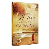 Luz Que Vem de Dentro, A 8582910401 Book Cover