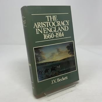 Hardcover The Aristocracy in England, 1660-1914 Book