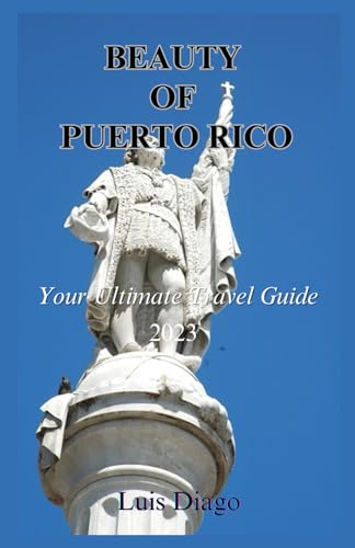 BEAUTY OF PUERTO RICO: Your Ultimate Travel Guide