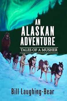 Paperback An Alaskan Adventure - Tales of a Musher Book