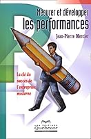 Mesurer et développer les performances : La clé du succès de l'entreprise moderne 2764005504 Book Cover